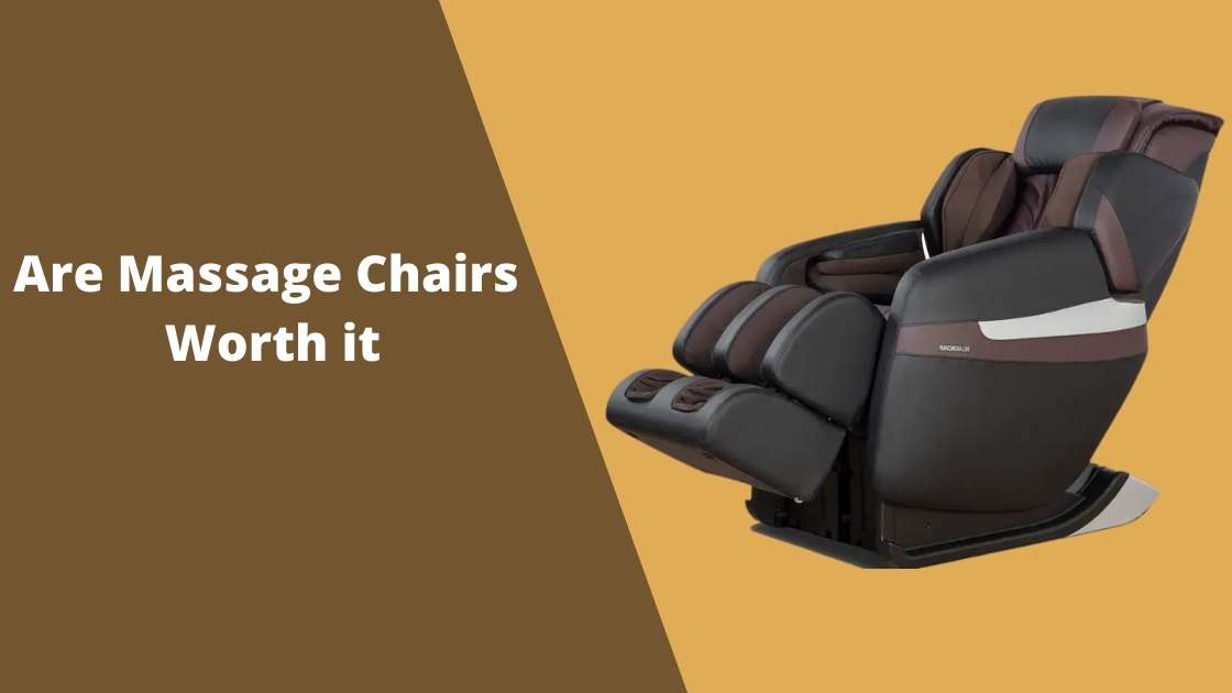 Are Massage Chairs Worth it